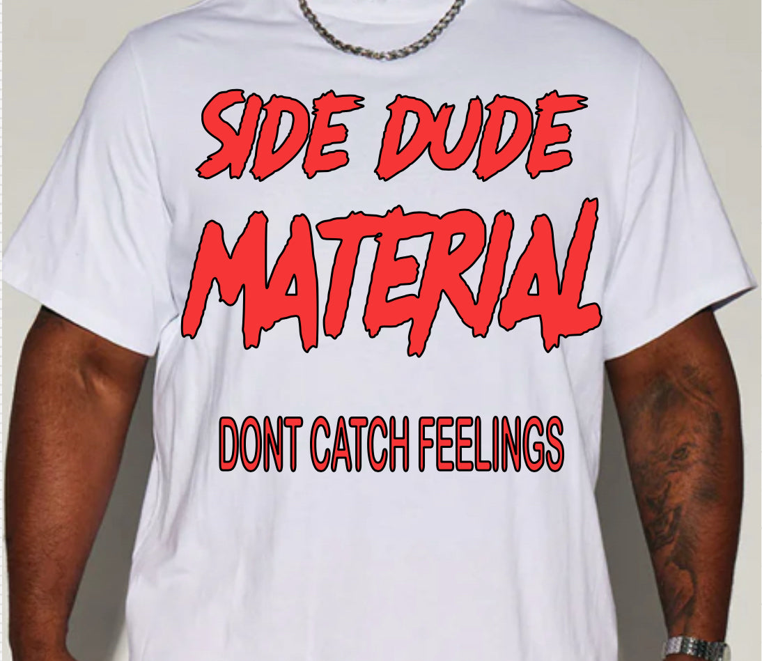 SIDE DUDE T SHIRT